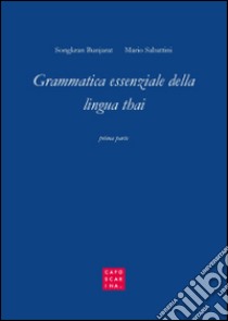 Grammatica essenziale della lingua thai libro di Bunjarat Songkran; Sabatini Mario