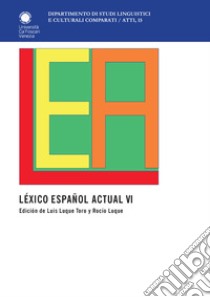 Léxico español. Actual. Vol. 6 libro di Luque Toro L. (cur.); Luque R. (cur.)