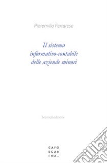 Il sistema informativo-contabile delle aziende minori libro di Ferrarese Pieremilio