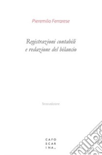 Registrazioni contabili e redazione del bilancio libro di Ferrarese Pieremilio