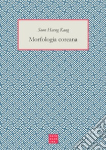 Morfologia coreana libro di Kang Soon Haeng