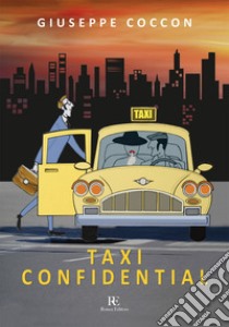 Taxi confidential libro di Coccon Giuseppe