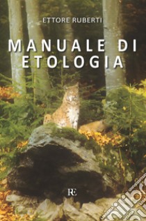 Manuale di etologia libro di Ruberti Ettore