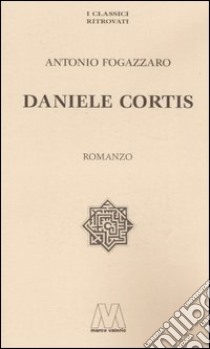 Daniele Cortis libro di Fogazzaro Antonio