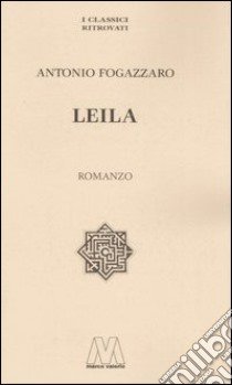 Leila libro di Fogazzaro Antonio