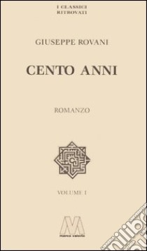 Cento anni libro di Rovani Giuseppe