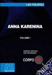 Anna Karenina. Ediz. per ipovedenti libro di Tolstoj Lev