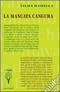 La mancata cangura libro di Ramella Vilma