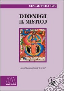 Dionigi il mistico libro di Pera Ceslao