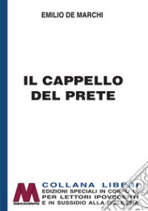 Il cappello del prete. Ediz. per ipovedenti libro di De Marchi Emilio