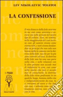 La confessione libro di Tolstoj Lev