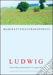 Ludwig. Cahier di poesia internazionale. Vol. 4 libro