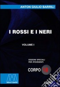 I rossi e i neri. Ediz. per ipovedenti libro di Barrili Anton Giulio