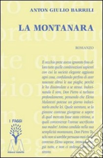 La montanara libro di Barrili Anton Giulio