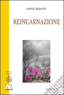 Reincarnazione libro di Besant Annie