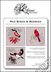 Red birds & Berries. Cros stitch and blackwork designs libro di Sardu Valentina