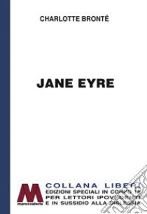 Jane Eyre. Ediz. per ipovedenti libro di Brontë Charlotte