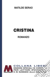 Cristina. Ediz. per ipovedenti libro di Serao Matilde