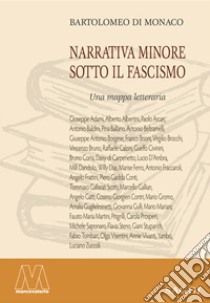 Narrativa minore sotto il Fascismo. Una mappa letteraria libro di Di Monaco Bartolomeo