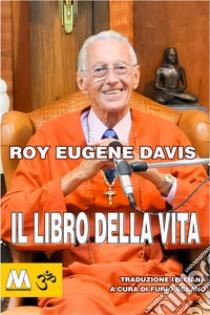 Il libro della vita libro di Davis Roy Eugene