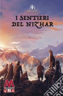 I sentieri del Nizhar libro