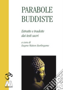 Parabole buddhiste libro di Burlingame E. W. (cur.)