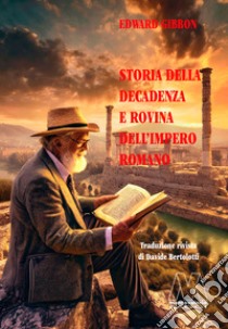 Storia della decadenza e rovina dell'impero romano libro di Gibbon Edward; Civra M. (cur.)