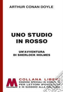 Uno studio in rosso. Un'avventura di Sherlock Holmes. Ediz. per ipovedenti libro di Doyle Arthur Conan