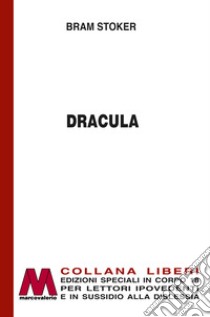 Dracula. Ediz. per ipovedenti libro di Stoker Bram