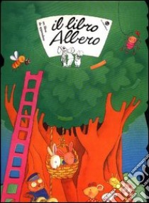 Il libro albero libro di Quarenghi Giusi - Orecchia Giulia