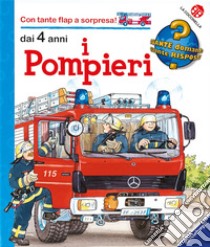 I pompieri. Ediz. illustrata libro di Reider Katja; Metzger Wolfgang