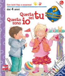 Questo sono io questa sei tu. Ediz. a colori libro di Rübel Doris