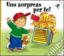 Una sorpresa per te! libro di Rigo Laura - Mantegazza Giovanna