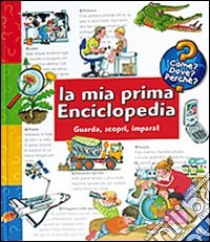 La mia prima enciclopedia libro