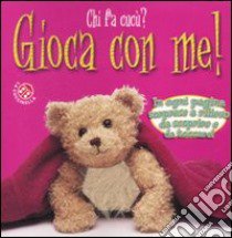 Gioca con me! Chi fa cucù? libro