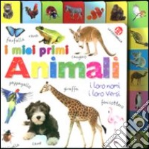 I miei primi animali. Ediz. illustrata libro