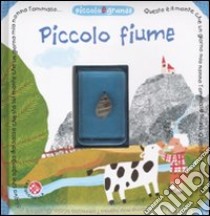 Piccolo fiume. Con gadget libro di Clima Gabriele