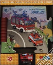 Largo al camion dei pompieri! Ediz. illustrata. Con gadget libro di Mantegazza Giovanna; Montanari Donata