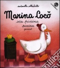 Marina Cocò oca piccina piccina picciò. Ediz. illustrata libro di Abbatiello Antonella