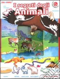 I segreti degli animali. Libri per conoscere libro di Mantegazza Giovanna - Mesturini Cristina