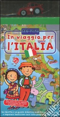 In viaggio per l'Italia. Ediz. illustrata. Con gadget libro di Michelini C. Alberto; Montanari Donata