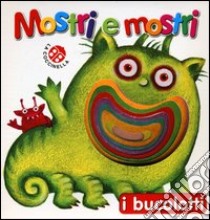 Mostri e mostri. Ediz. illustrata libro di Abbatiello Antonella; Mantegazza Giovanna