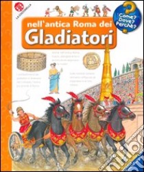 Nell'antica roma dei gladiatori libro di Erne Andrea