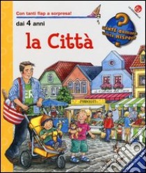 La città. Ediz. a colori libro di Kremeyer-Visse Marion; Droop Constanza