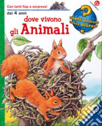 Dove vivono gli animali. Ediz. a colori libro di Möller Anne