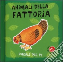 Animali della fattoria. Parole per te. Ediz. illustrata libro di Clima Gabriele