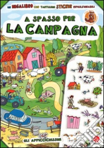 A spasso per la campagna. Con adesivi libro di Carabelli Francesca