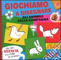 Giochiamo a disegnare gli animali della campagna. Ediz. illustrata libro di Bussolati Emanuela; Mantegazza Giovanna; Francella Gloria