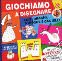 Giochiamo a disegnare fate, draghi, streghe e castelli. Ediz. illustrata libro di Bussolati Emanuela; Francella Gloria