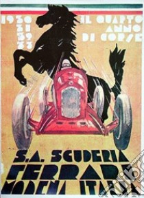 Millenovecentotrenta-trentuno-trentadue-trentatre. Il quarto anno di corse. S.A. Scuderia Ferrari, Modena-Italia libro